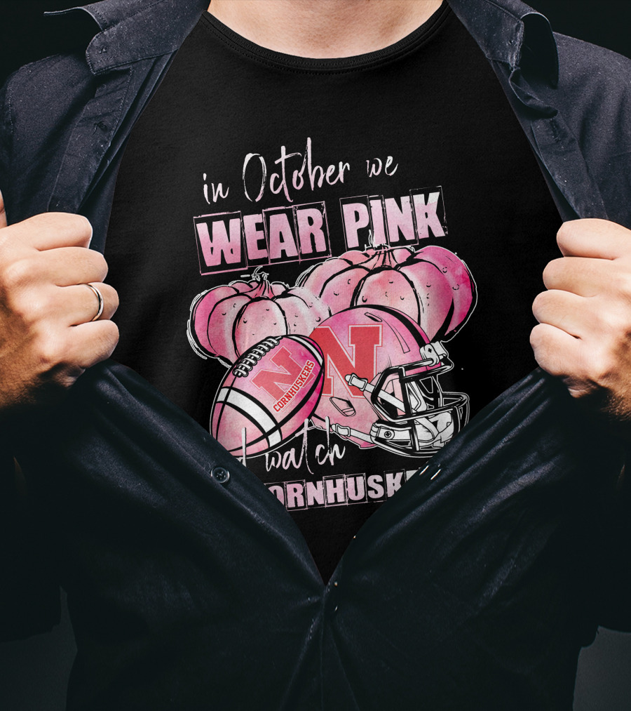In October We Wear Pink Pumpkins And Watch Nebraska Cornhuskers Football Helmet T-Shirt