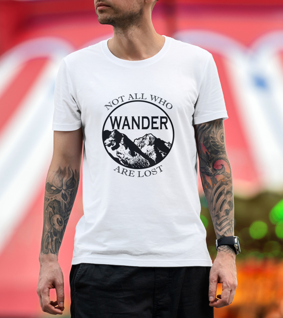 Not All Who Wander Are Lost Mountain Adventure Circle T-Shirt