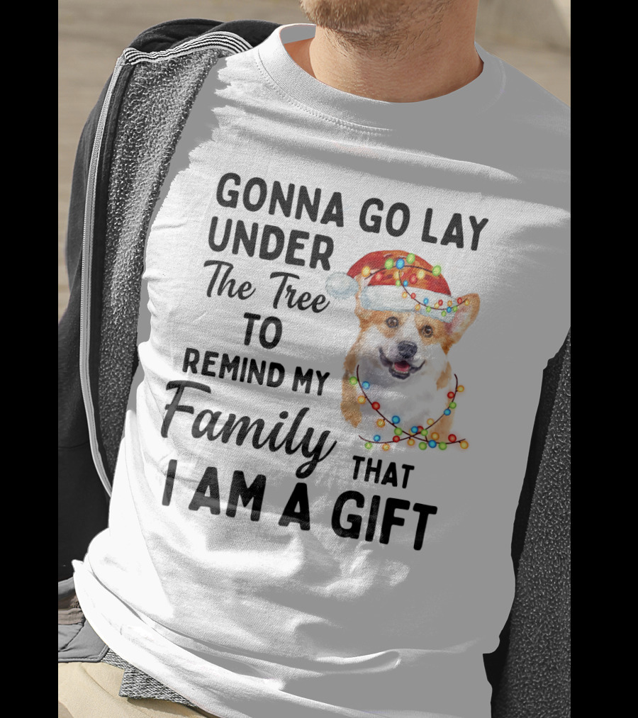 Gonna Go Lay Under The Tree To Remind My Family That I Am A Gift Corgi Christmas Lights Santa Hat T-Shirt