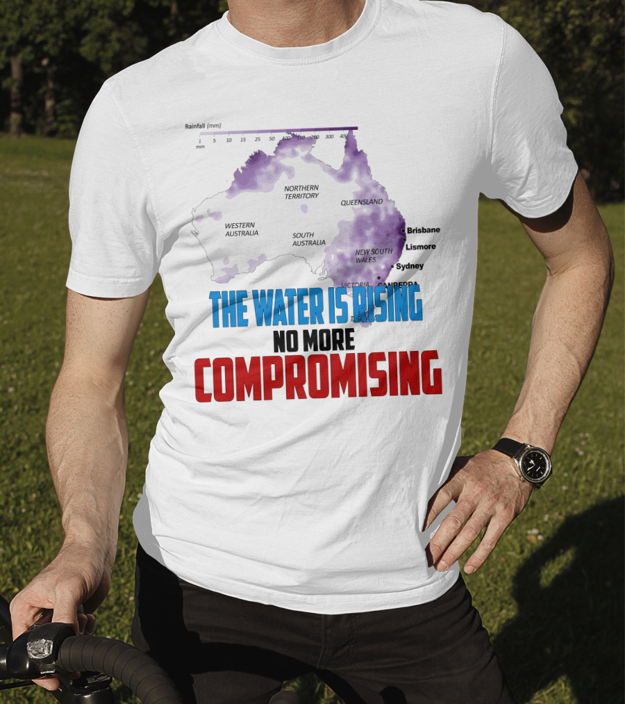 The Water Is Rising No More Compromising Australia Map Rainfall T-Shirt