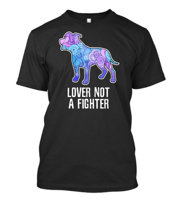 Lover Not A Fighter Colorful Dog Silhouette With Swirled T-Shirt