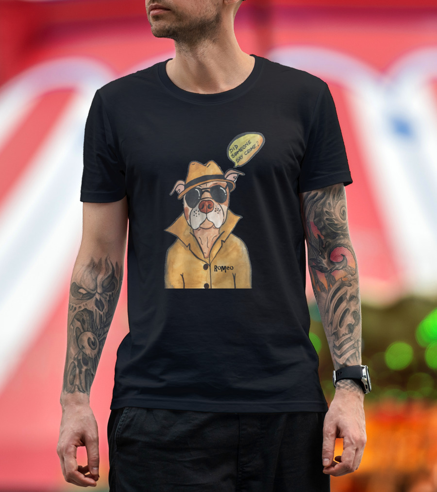 Romeo Am a Lover Not a Fighter Dog in Trench Coat with Did Someone Say Crime? T-Shirt