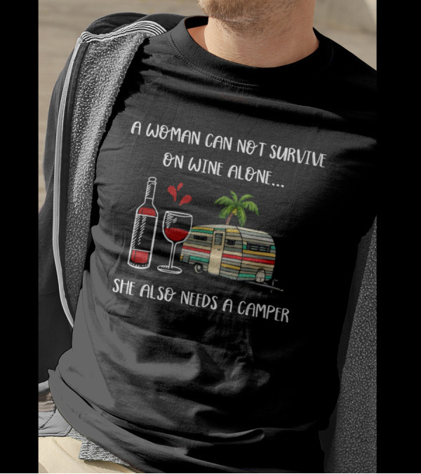 A Woman Can Not Survive On Wine Alone She Also Needs A Camper Vintage Style Wine Bottle Palm Tree Retro Trailer T-Shirt
