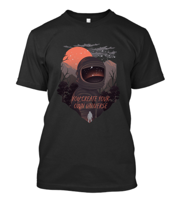 Cosmic Astronaut Under Starry Mountains With 'You Create Your Own Universe' T-Shirt