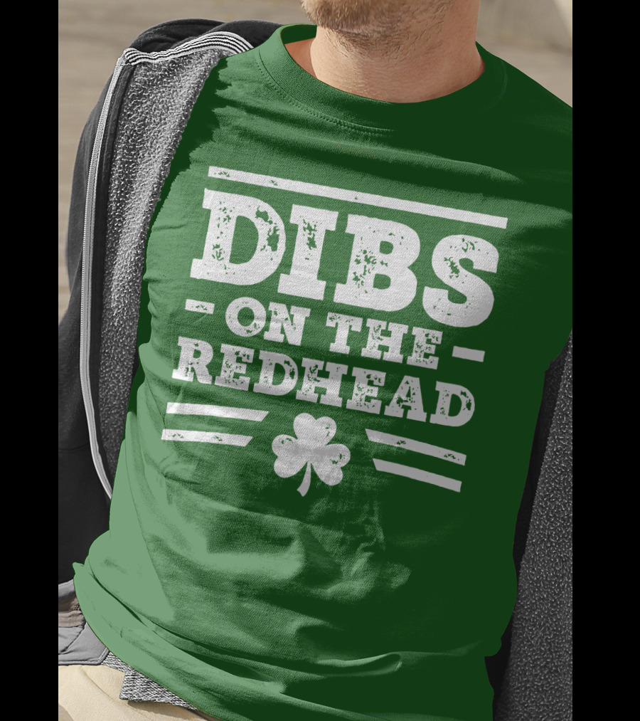 Dibs On The Redhead Funny St Patricks Day Drinking Shamrock T-Shirt