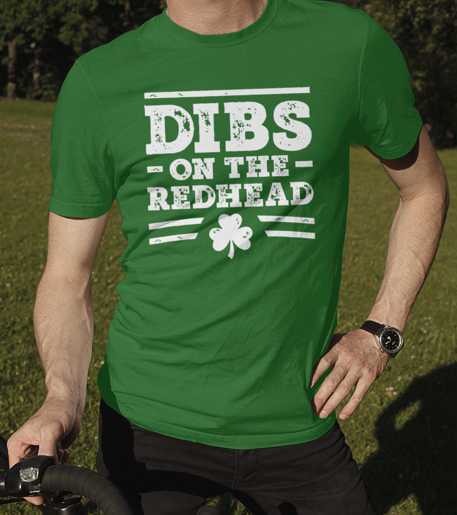 Dibs On The Redhead Funny St Patricks Day Drinking Shamrock T-Shirt