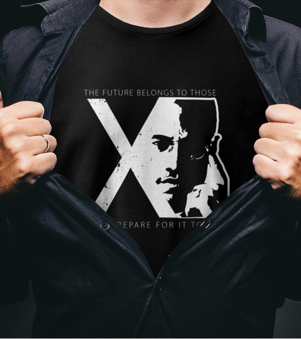 The Future Belongs To Those Who Prepare For It Today Malcom X Day T-Shirt