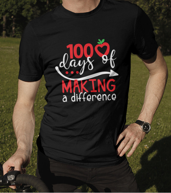100 Days Of Making A Difference Funny School Apple T-Shirt