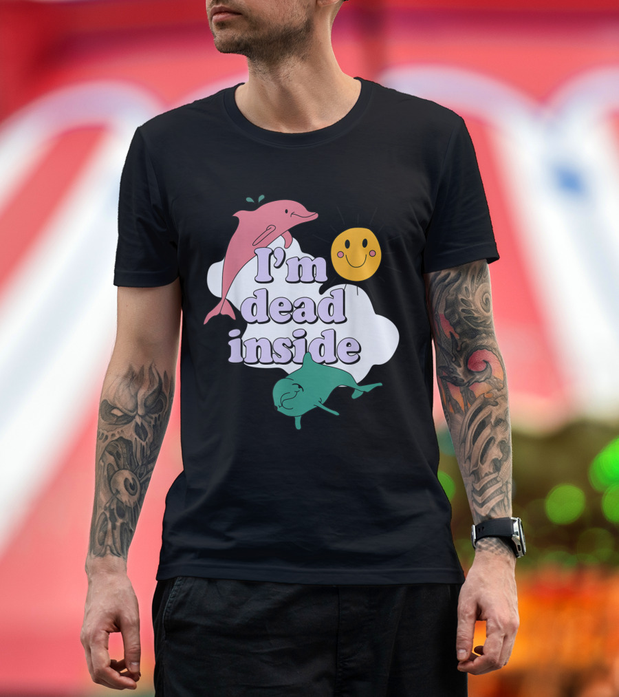 I'm Dead Inside Dolphins and Smiley Sun Cloud T-Shirt