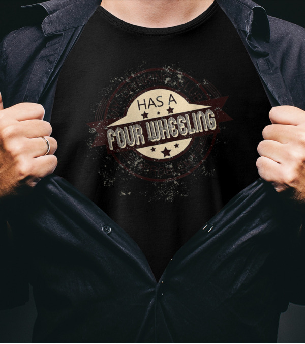 My Drinking Club Has A Four Wheeling Problem Has A Four Wheeling T-Shirt