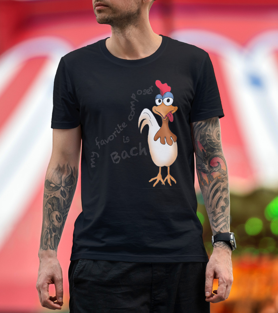 My Favorite Composer Is Bach Chicken T-Shirt