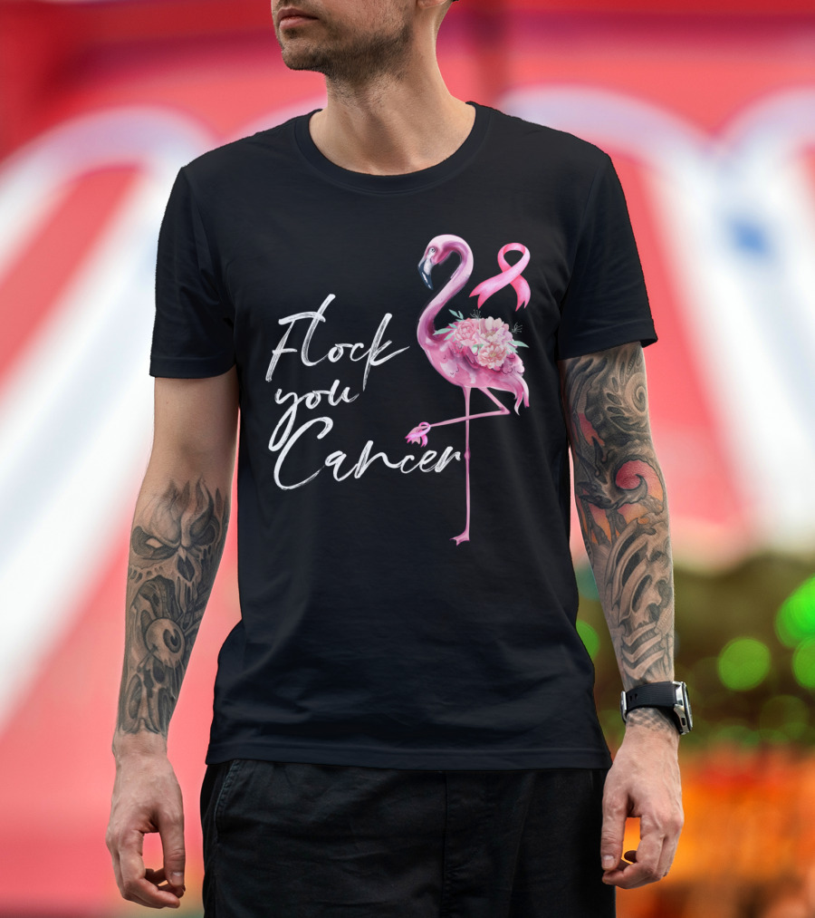 Flock You Cancer Pink Flamingo Breast Cancer Support T-Shirt