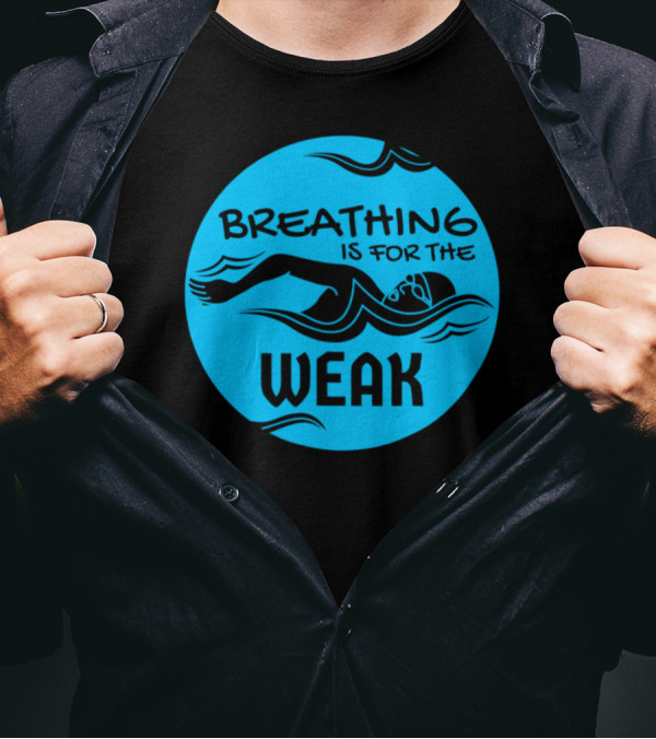 Breathing Is For The Weak Funny Practice Dive Swimming Circle T-Shirt