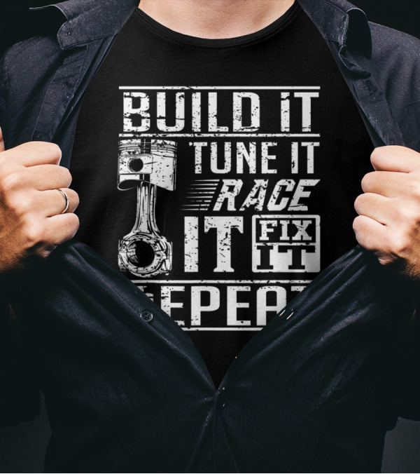 Build It Tune It Race It Fix It Repeat Piston Car Racing T-Shirt