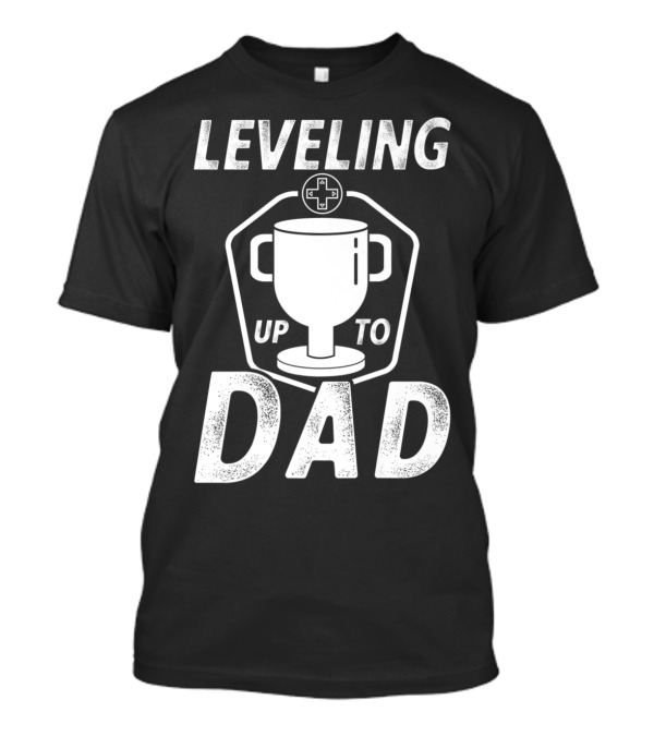 Leveling Up To Dad Funny Mens Video Game Trophy T-Shirt
