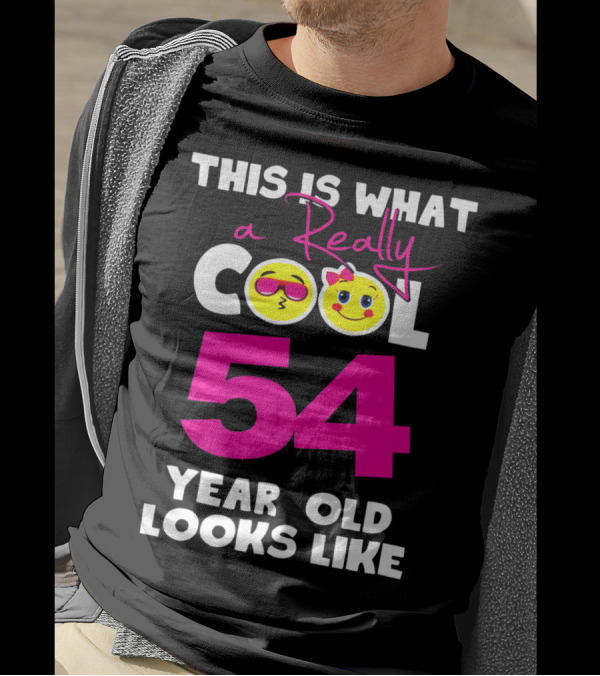 This Is What A Really Cool 54 Year Old Looks Like Emojis T-Shirt