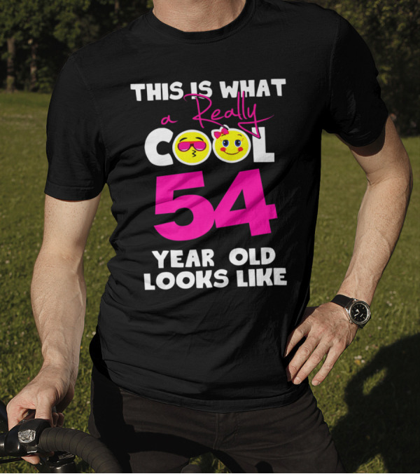 This Is What A Really Cool 54 Year Old Looks Like Emojis T-Shirt