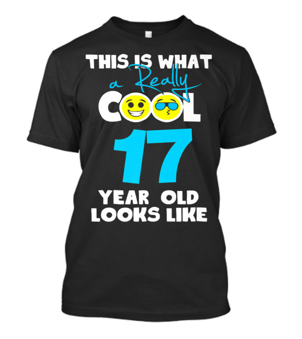 THIS IS WHAT A REALLY COOL 17 YEAR OLD LOOKS LIKE EMOJI SMILEY FACE SUNGLASSES T-Shirt