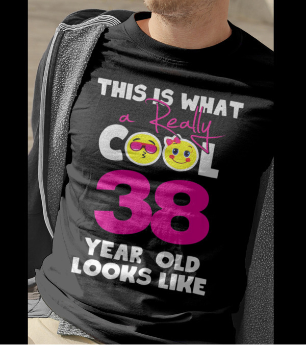 This Is What A Really Cool 38 Year Old Looks Like Emojis T-Shirt