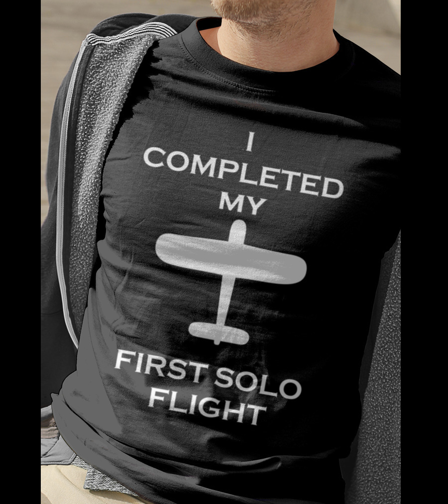I Completed My First Solo Flight Airplane Achievement T-Shirt