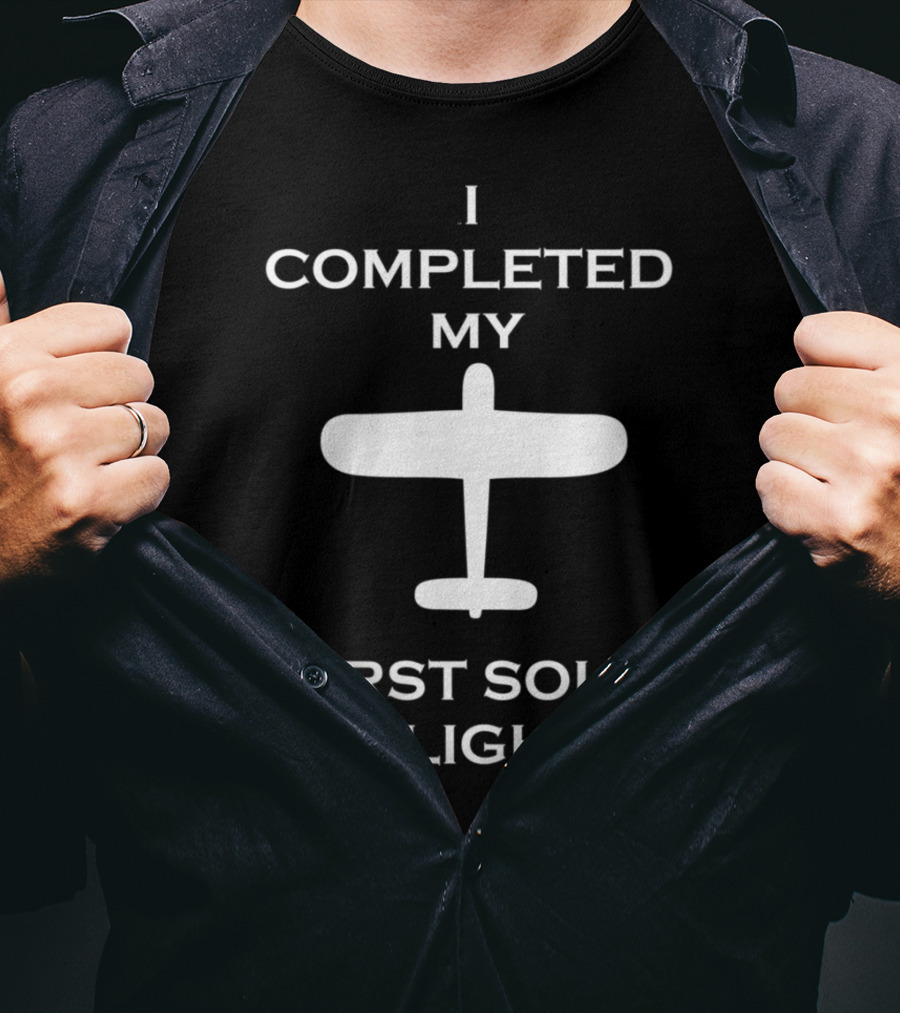 I Completed My First Solo Flight Airplane Achievement T-Shirt