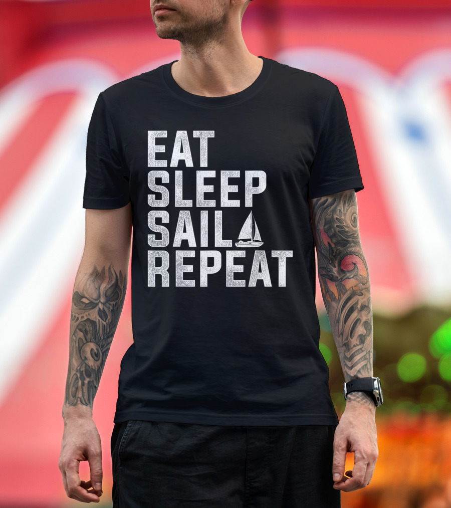Eat Sleep Sail Repeat with Sailboat T-Shirt