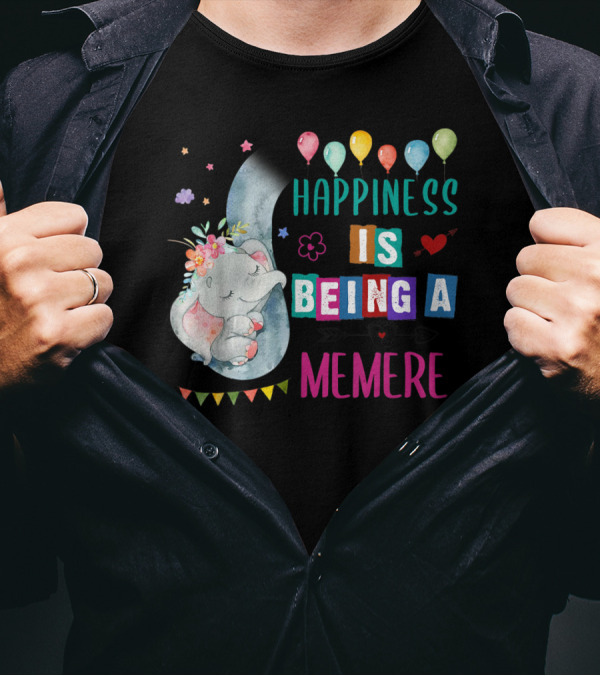 Happiness Is Being A Memere Elephant Balloons Flowers T-Shirt
