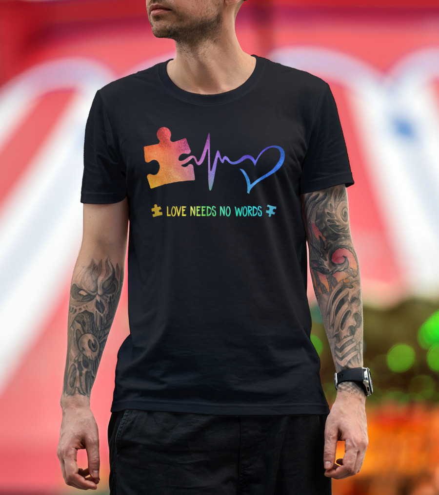 Love Needs No Words Puzzle Piece Heartbeat Heart T-Shirt