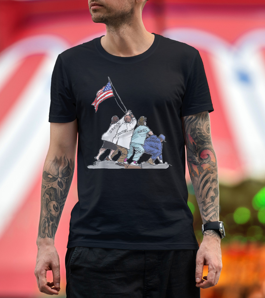 Scientists Doctors Nurses First Responders Raising American Flag T-Shirt