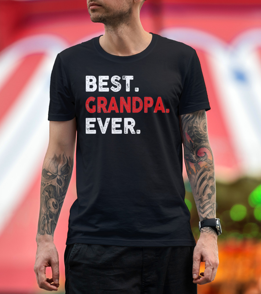 Best Grandpa Ever T-Shirt