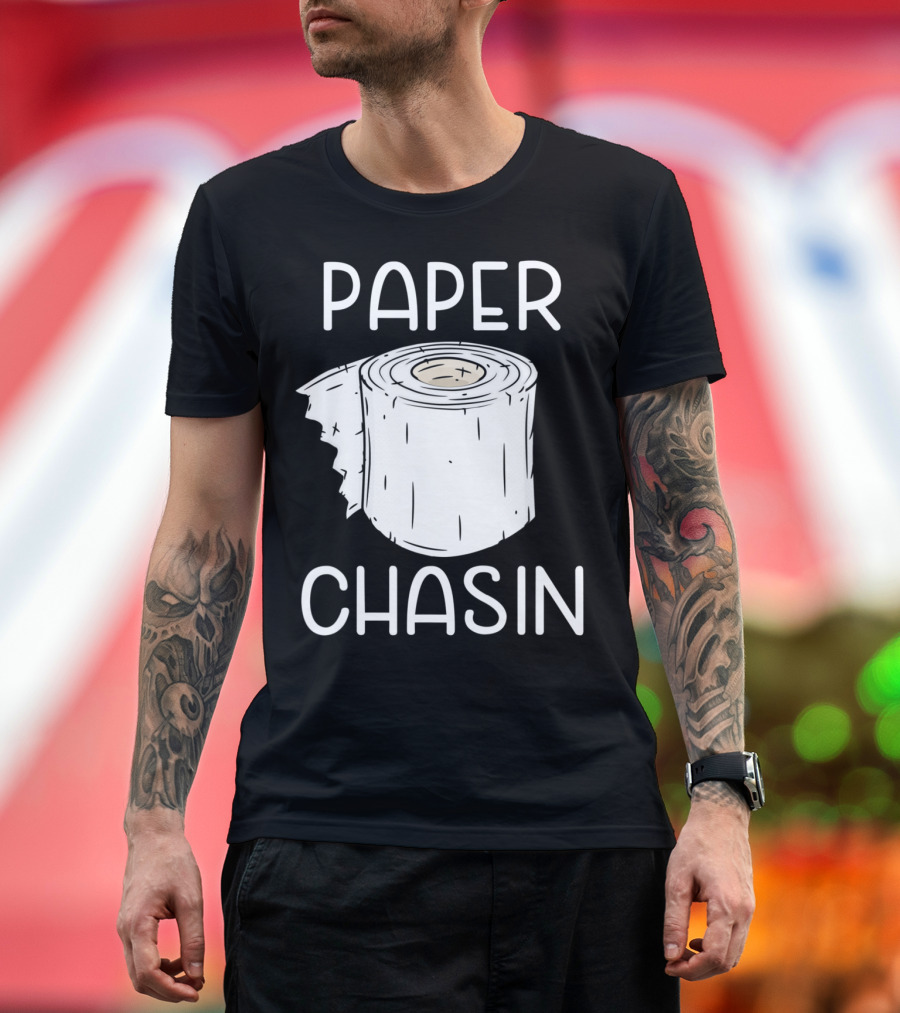 Paper Chasin' Toilet Paper Humor T-Shirt