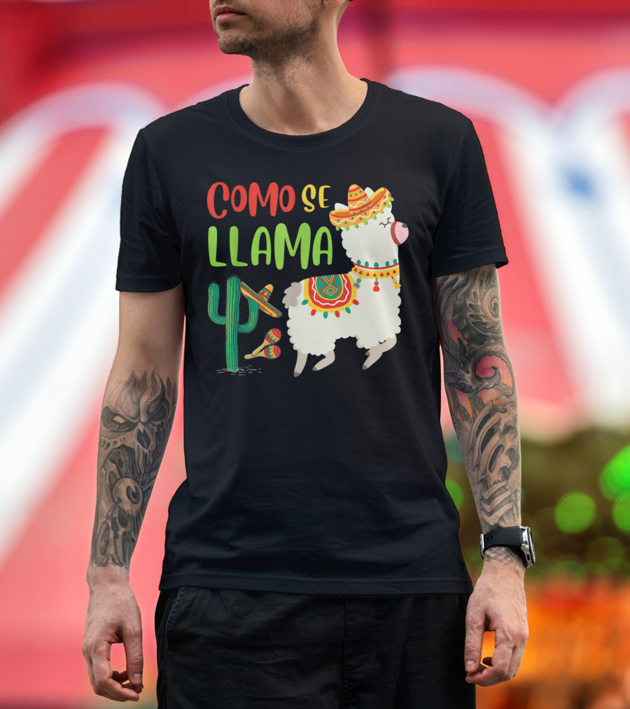 Como Se Llama Funny Mexican Llama Sombrero Cactus Maracas Cinco De Mayo T-Shirt