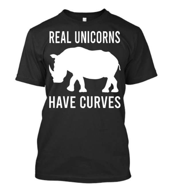 Funny Real Unicorns Have Curves Rhinoceros Joke T-Shirt