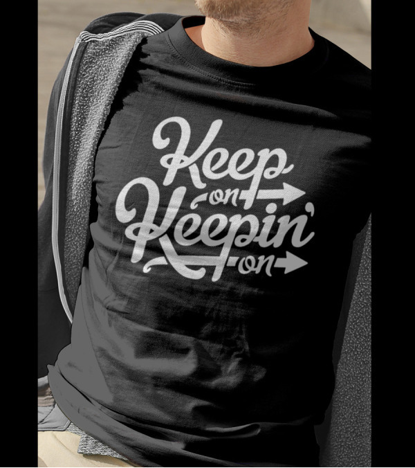 Keep On Keepin' On White Script Arrows T-Shirt