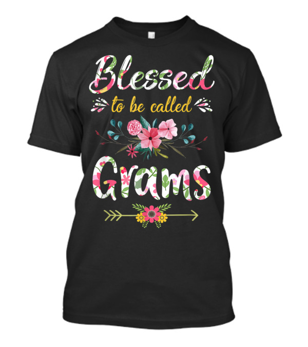 Blessed To Be Called Grams Floral Gifts T-Shirt