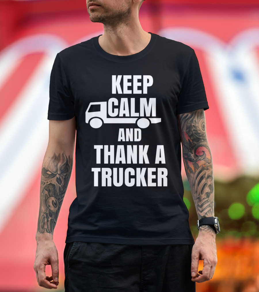 KEEP CALM AND THANK A TRUCKER ICONIC TRUCK T-Shirt