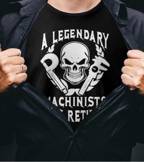 A Legendary Machinist Has Retired Skull Wrench T-Shirt