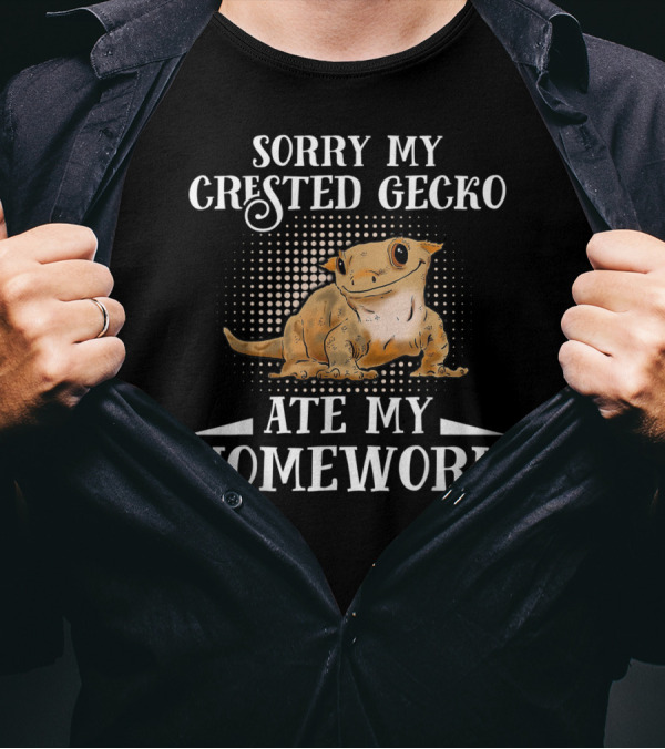 Sorry My Crested Gecko Ate My Homework T-Shirt