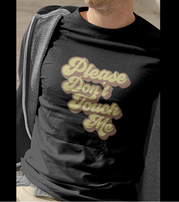Please Don't Touch Me 3D Retro Font T-Shirt