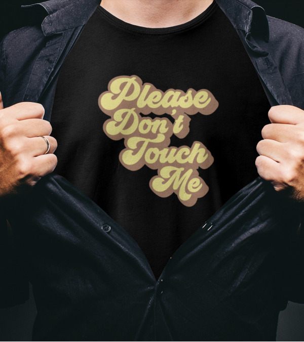 Please Don't Touch Me 3D Retro Font T-Shirt