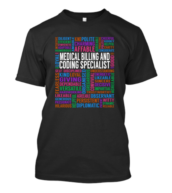 Medical Billing And Coding Specialist Loyal Dependable Observant Witty Diplomatic Generous Energetic T-Shirt