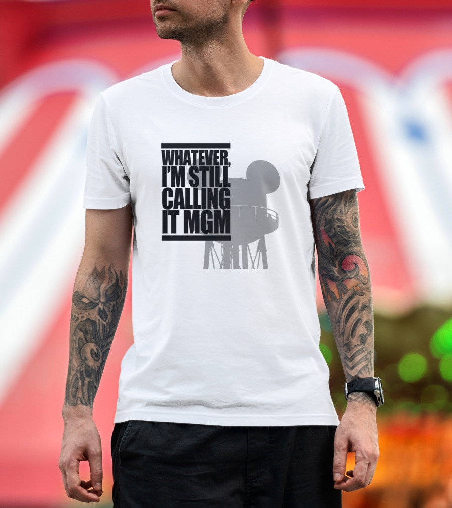 Whatever I'm Still Calling It MGM Mouse Ear Water Tower T-Shirt