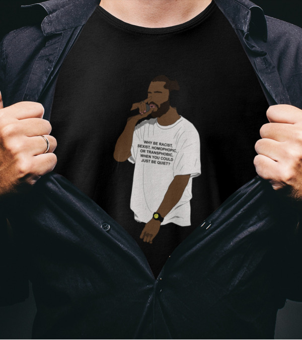 Why Be Racist Sexist Homophobic Transphobic Frank Ocean Expression T-Shirt