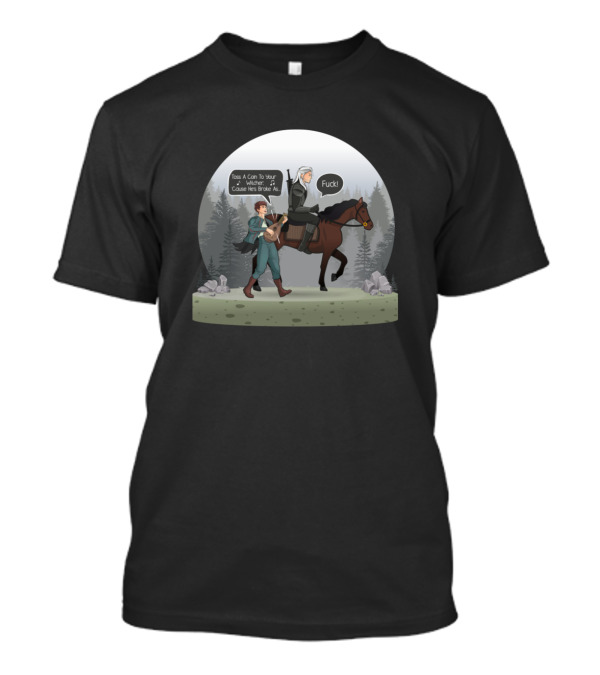 Toss A Coin To Your Witcher Cause He's Broke Af T-Shirt