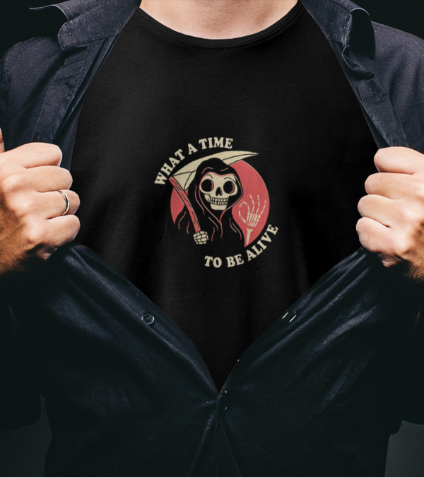 What A Time To Be Alive Grim Reaper Skeleton Crescent Moon T-Shirt