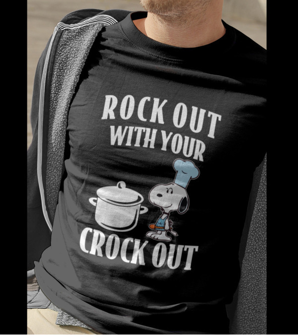 ROCK OUT WITH YOUR CROCK OUT FUNNY SNOOPY COOKING CHEF HAT T-Shirt