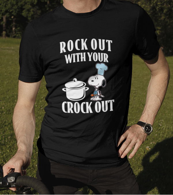 ROCK OUT WITH YOUR CROCK OUT FUNNY SNOOPY COOKING CHEF HAT T-Shirt