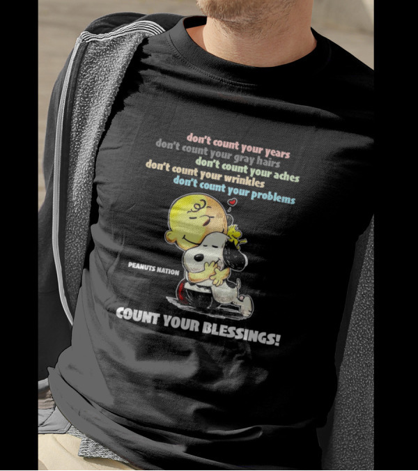Snoopy Don't Count Your Years Count Your Blessings Peanuts Nation T-Shirt