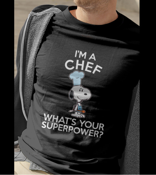 Snoopy I'm A Chef What's Your Superpower? T-Shirt