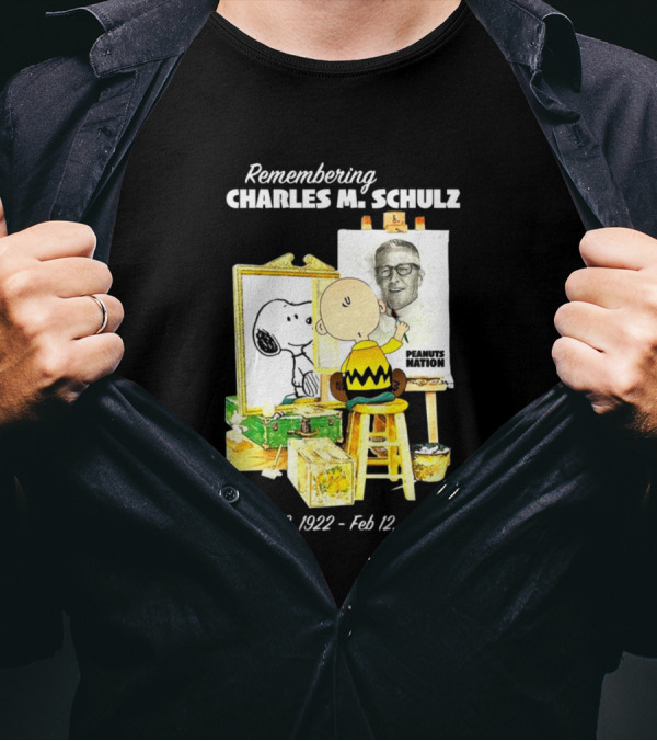 Remembering Charles M. Schulz Nov 26 1922 Feb 12 2000 Peanuts Nation T-Shirt